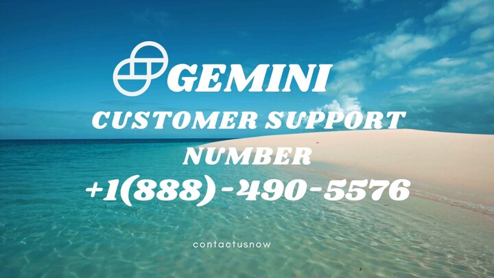 Gemini Customer Support Number +1888-490-5576 !! Contact us now for instant help!!