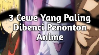 3 cewe anime yang paling dibenci