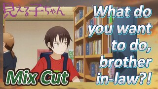 [Mieruko-chan]  Mix Cut | What do you want to do, brother-in-law?!