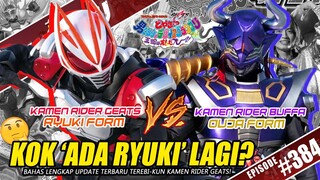 TALK-SATSU #384 - KAMEN RIDER GEATS RYUKI FORM & BUFFA OUJA FORM SIAP MUNCUL! KOK BAWA-BAWA RYUKI?!