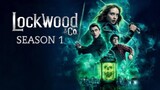 LOCKWOOD & CO - S1, Ep5.