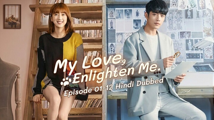 My.Love.Enlighten.Me.Season.01.Episode.01-12.Hindi.Dubbed