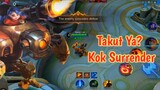 Takut Ya? Kok Surrender Sih!