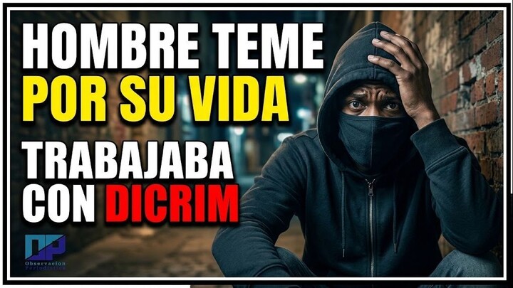 HOMBRE DENUNCIA QUE TEME POR SU VIDA Y ACUSA A AGENTES DE DICRIM DE PRESUNTAMENTE INVOLUCRARLO EN H