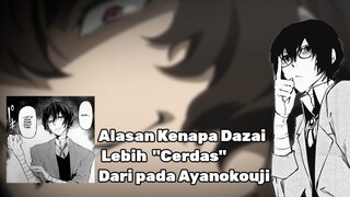 Beberapa Alasan yang membuktikan Dazai lebih Cerdas dari Ayanokouji