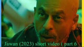 Jawan (2023) short video ( part 6)  video movie play #hdvideoseries #Jawan #ibrahimkhan_zerotokhan