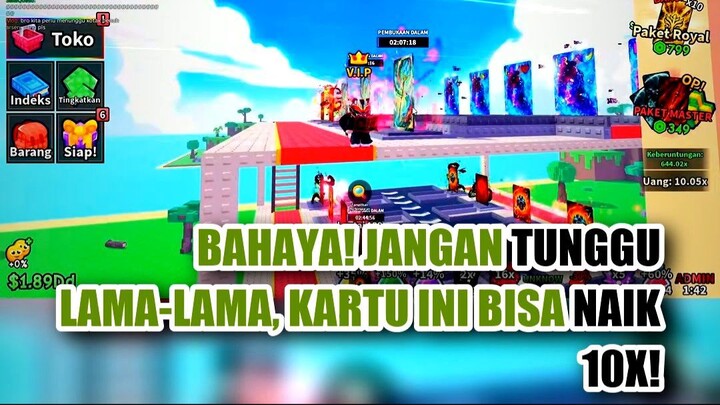 💥 BAHAYA! JANGAN TUNGGU LAMA-LAMA, KARTU INI BISA NAIK 10X!