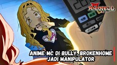 MC Dib*lly jadi Manipulator Handal - Rekomendasi Anime Psychological