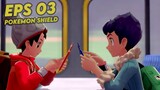 [Record] GamePlay Pokemon Shield Eps 03