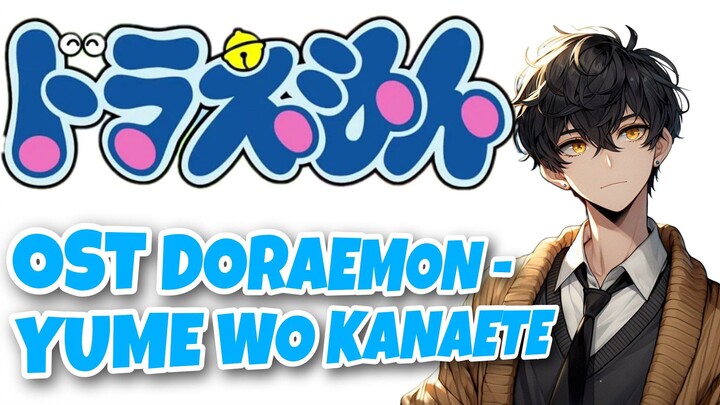 Ost Doraemon - Yume wo kanaete | [Cover by itsukiii]