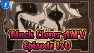 Black Clover Ends At Episode 170, This Is The Last Time We Reach The Peak._1