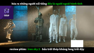 REVIEW PHIM : Bầu trời thép (p3) #rvphimkhoahoc