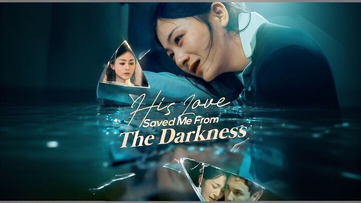 His Love Saved Me From Darkness