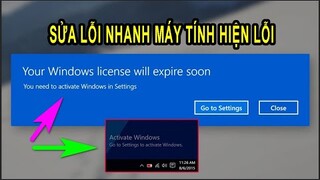 Sửa lỗi máy tính hiện Your Windows license will expire soon và Activate Windows 10