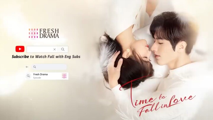 [Eng sub] Time to Fall in Love • Ep11