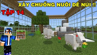 Tập 14 | SINH TỒN MINECRAFT PE 1.17 | Xây Chuồng Nuôi Dê Núi..!!