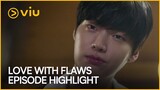 Love with Flaws (Ep.2) "I am your first love" | Episode Highlight