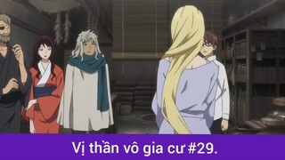 Vị thần vô gia cư p29