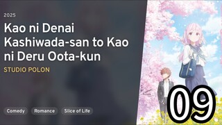 EP 09 Kao ni Denai Kawashida-san to Kao ni Deru Oota-kun | Inexpensive Kashiwada & Expressive Oota