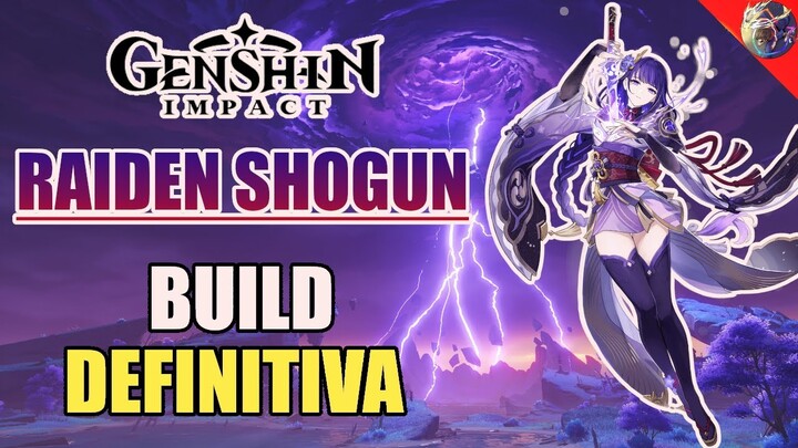 LA MIGLIORE BUILD PER RAIDEN SHOGUN [BAAL]! [GENSHIN IMPACT 2.1]