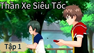 【LỒNG TIẾNG】Thần Xe Siêu Tốc - Tập 1: Huyền Thoại Văn Thao Siêu Ánh Chớp
