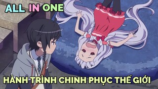 ALL IN ONE: HÀNH TRÌNH CHINH PHỤC THẾ GIỚI CỦA LOLI ẢO TƯỞNG | TÓM TẮT ANIME | Chú bé M