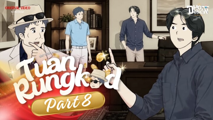 TUAN RUNGKAD PART 8 - Animasi Sekolah