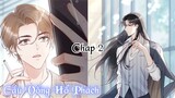 CẦU VỒNG HỔ PHÁCH - CHAP 2: Tôi nghi ngờ anh ta là... || truyện tranh đam mỹ| bẻ cong | vườn trường