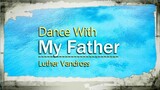 Dance With My Father - Luther Vandross ( KARAOKE )