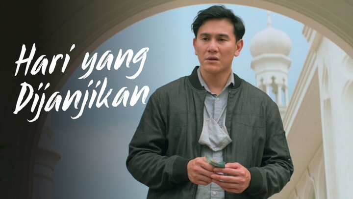 Hari yang Dijanjikan - Feature Film (2021) Vino G. Bastian, Agla Artalidia, Graciella Abigail