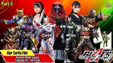 ALUR CERITA KAMEN RIDER GEATS (PART 5) Episode 41 - 49 End