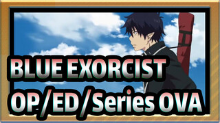 [BLUE EXORCIST]OP/ED/Series+OVA-1080P_B