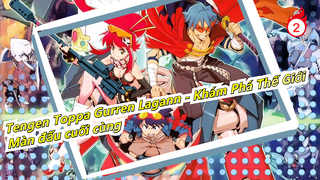 Tengen Toppa Gurren Lagann - Khám Phá Thế Giới|[Anime Hoành tráng nhất] Màn đấu cuối cùng!_2