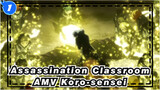 [Assassination Classroom AMV] Koro-sensei Selamanya_1