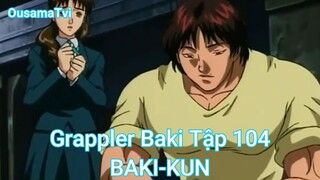 Grappler Baki Tập 104-BAKI-KUN