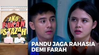 FARAH KAGET!! Pandu Janji Akan Jaga Rahasia | AKU BUKAN USTAZAH (EPS.01) | Part 3