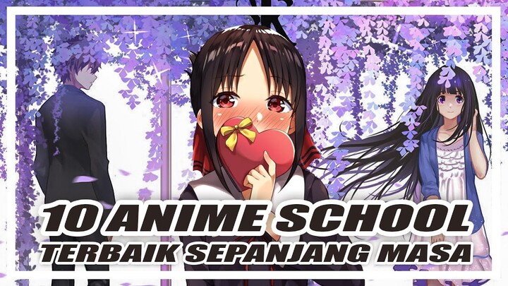 10 ANIME SCHOOL TERBAIK YANG WAJIB DI TONTON!!