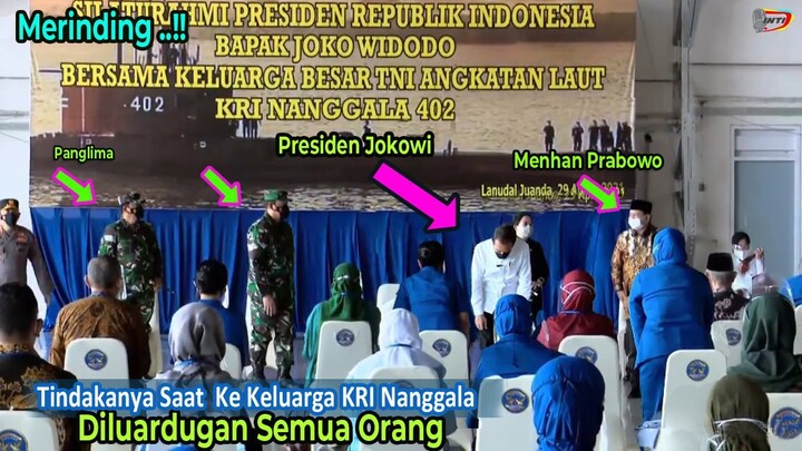 Viral ! Kejadian Hebat Presiden Jokowi Saat Bertemu Keluarga KRI Nanggala
