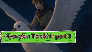 Nyanyian Terakhir part 3