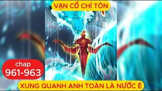 Vạn Cổ Chí Tôn Chap 961 - 962 - 963 | Lý Vân Tiêu Xuống Biển Câu Cá