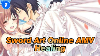 One Game One Dream | Sword Art Online AMV / Healing_A1