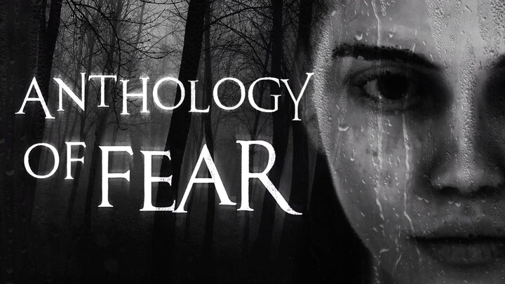 ANTHOLOGY OF FEAR | Full Game Movie
