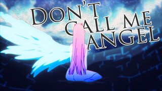 Don't Call Me Angel - AMV - 「Anime MV」