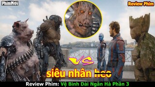 [Review Phim] Vệ Binh Dải Ngân Hà 3 HD - Đại Chiến Siêu Nhân Lợn