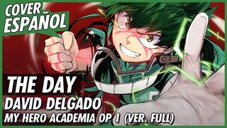 THE DAY - Boku no Hero Academia Season 1 (Opening) | Cover Español Latino