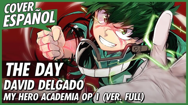 THE DAY - Boku no Hero Academia Season 1 (Opening) | Cover Español Latino