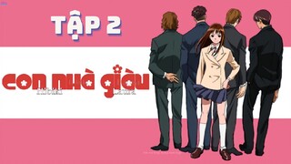 Con nhà giàu - Tập 2 [Lồng tiếng]