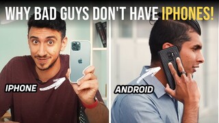 Why Bad Guys Don't Have iPhones!