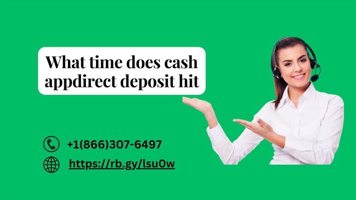 What time does cash app direct deposit hit