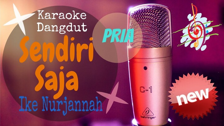 Karaoke Sendiri Saja - Ike Nurjannah New - Pria (Karaoke Dangdut Lirik Tanpa Vocal)
